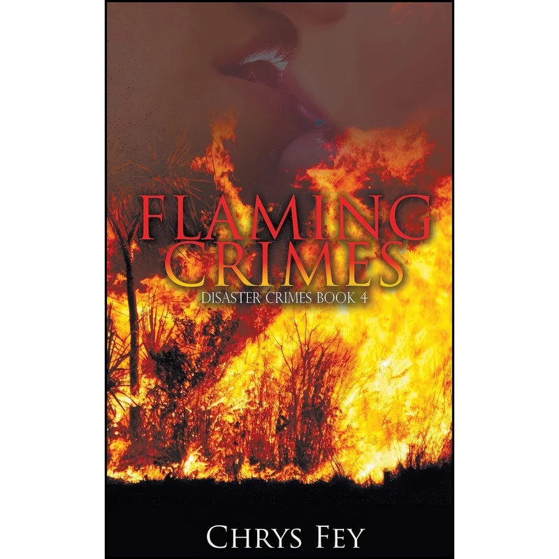 کتاب Flaming Crimes  اثر Chrys Fey انتشارات The Wild Rose Press, Inc. 
