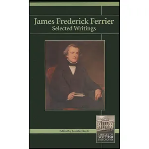 کتاب James Frederick Ferrier اثر Jennifer Keefe انتشارات Imprint Academic