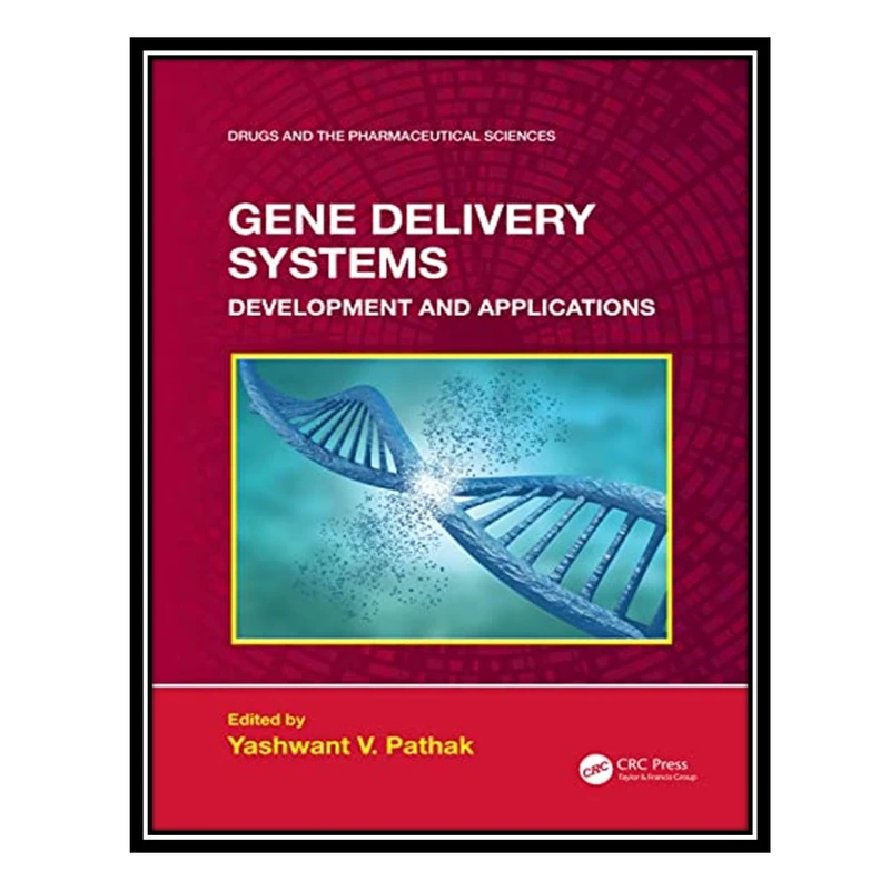 کتاب Gene Delivery Systems: Development and Applications اثر Yashwant Pathak انتشارات مؤلفین طلایی