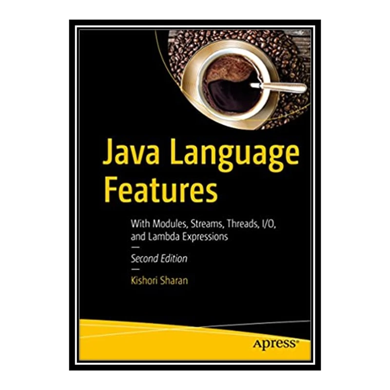 کتاب Java Language Features اثر Kishori Sharan انتشارات مؤلفین طلایی
