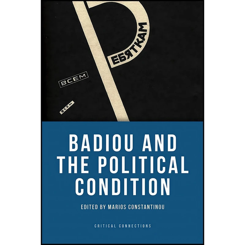 کتاب Badiou and the Political Condition  اثر Marios Constantinou انتشارات Edinburgh University Press