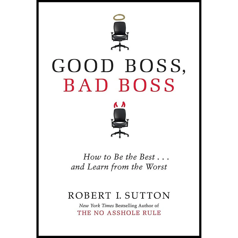 کتاب Good Boss, Bad Boss اثر Robert I. Sutton انتشارات Piatkus Books