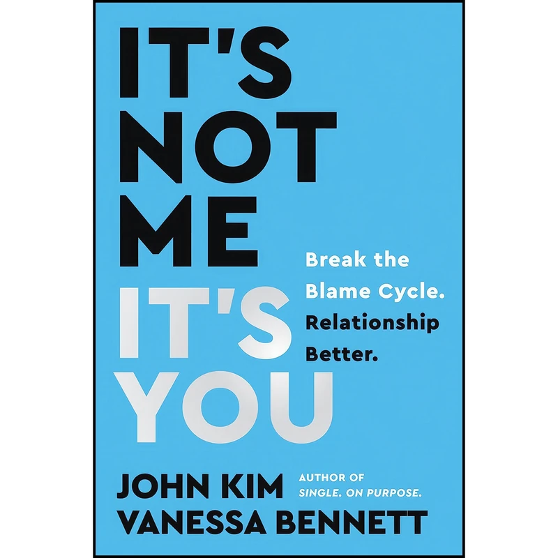 کتاب Its Not Me, Its You اثر John Kim and Vanessa Bennett انتشارات HarperOne