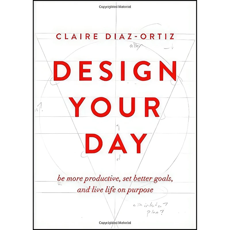 کتاب Design Your Day اثر Claire Diaz-Ortiz انتشارات Moody Publishers