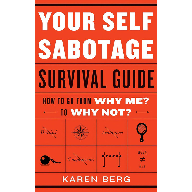 کتاب Your Self-Sabotage Survival Guide اثر Karen Berg انتشارات Weiser