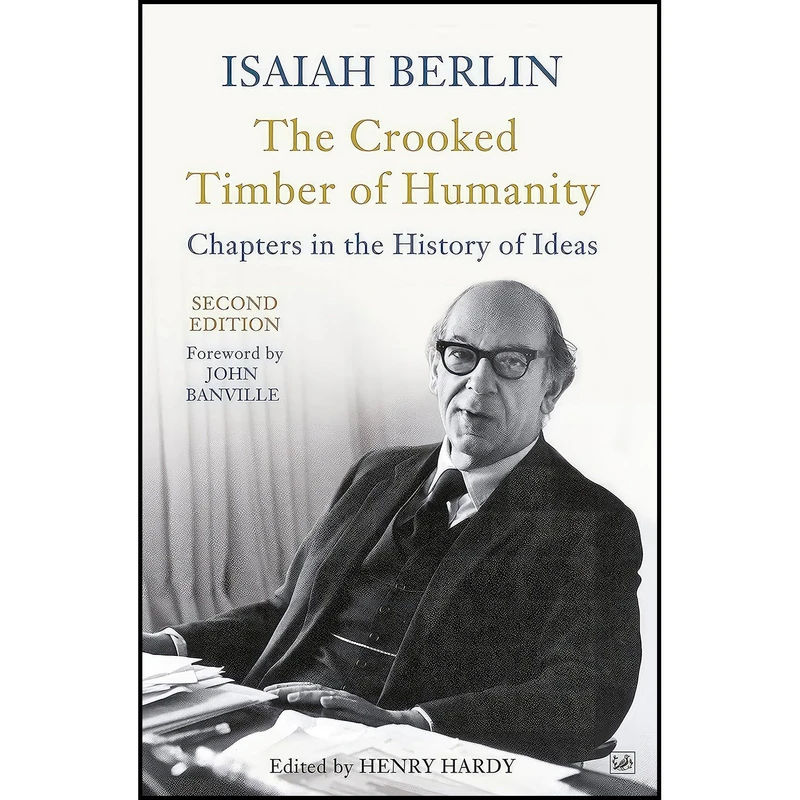 کتاب The Crooked Timber Of Humanity اثر Isaiah Berlin انتشارات Pimlico