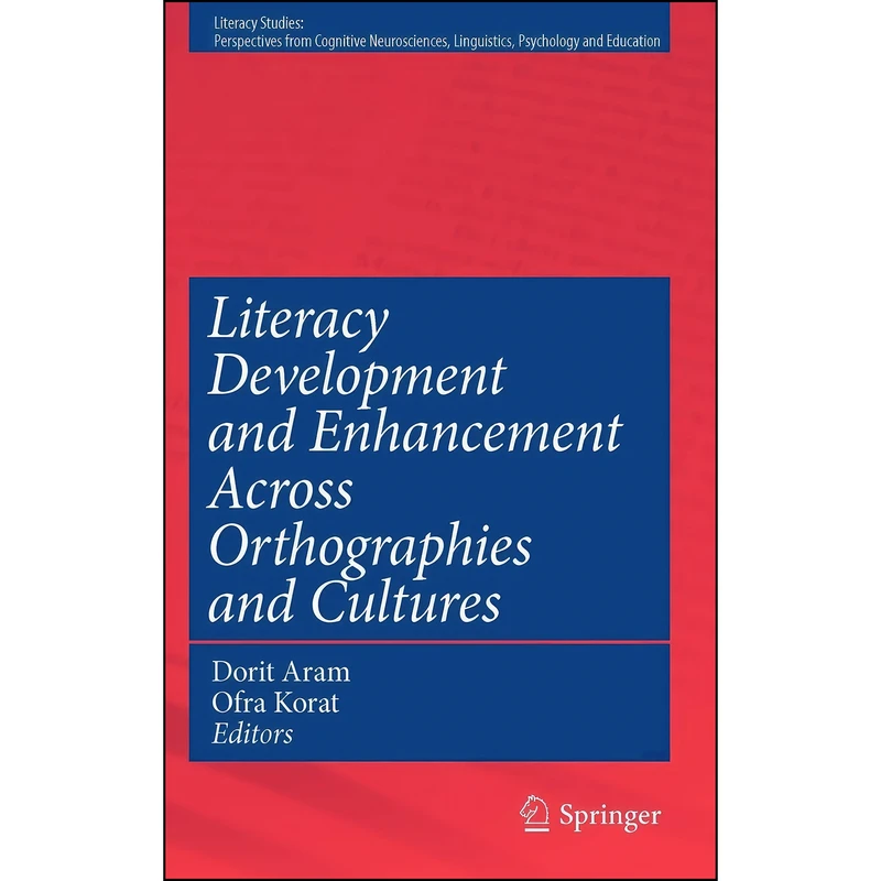 کتاب Literacy Development and Enhancement Across Orthographies and Cultures اثر Dorit Aram and Ofra Korat انتشارات Springer