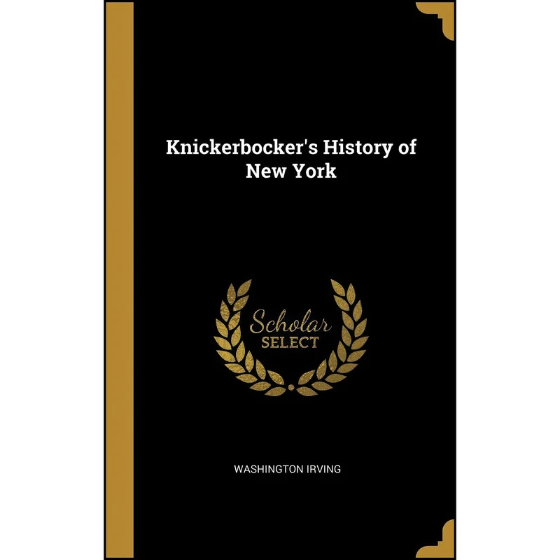 کتاب Knickerbocker's History of New York اثر Washington Irving انتشارات Wentworth Press