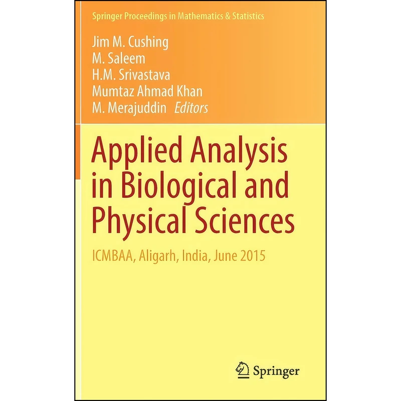 کتاب Applied Analysis in Biological and Physical Sciences اثر جمعي از نويسندگان انتشارات Springer