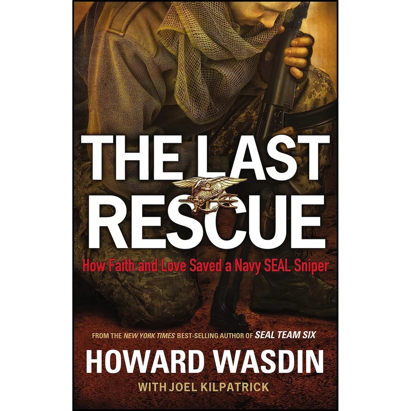 کتاب The Last Rescue اثر Howard Wasdin and Joel Kilpatrick انتشارات Thomas Nelson