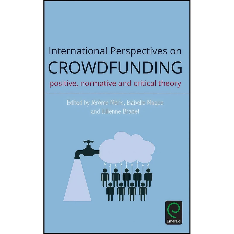 کتاب International Perspectives on Crowdfunding اثر جمعي از نويسندگان انتشارات Emerald Publishing
