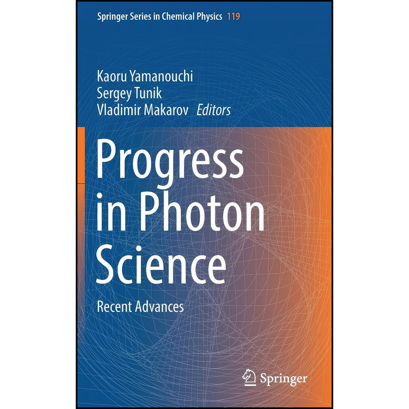 کتاب Progress in Photon Science اثر جمعي از نويسندگان انتشارات Springer