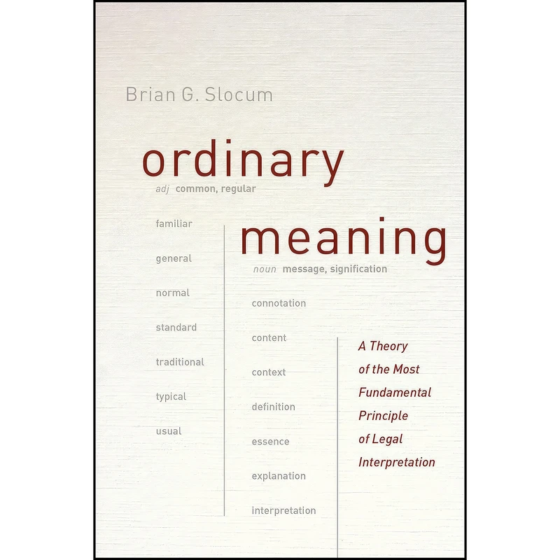 کتاب Ordinary Meaning اثر Brian G. Slocum انتشارات University of Chicago Press