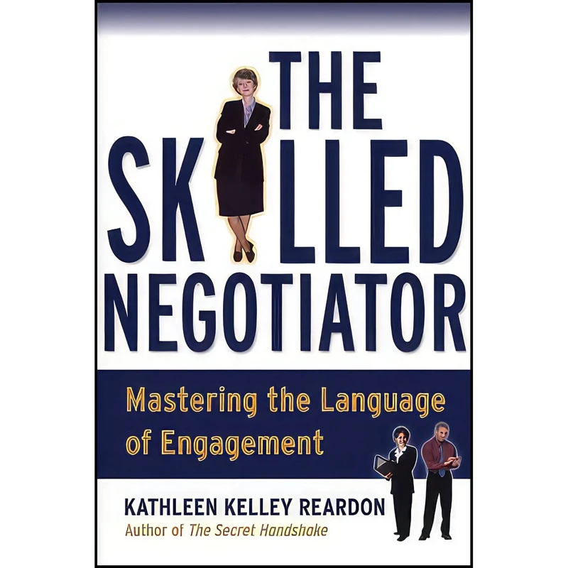 کتاب The Skilled Negotiator اثر Kathleen Kelley Reardon انتشارات Jossey-Bass