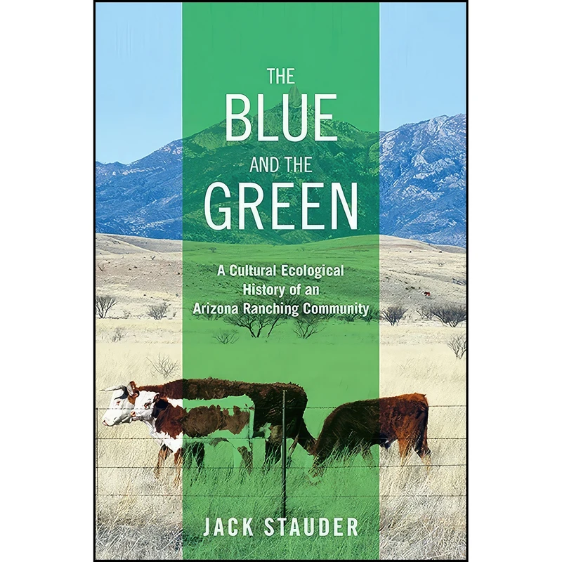 کتاب The Blue and the Green اثر Jack Stauder انتشارات University of Nevada Press