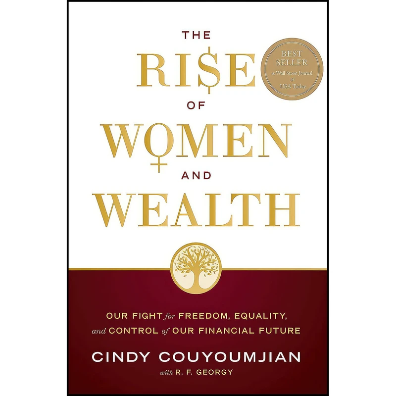 کتاب The Rise of Women and Wealth اثر Cindy Couyoumjian and R.F. Georgy انتشارات Greenleaf Book Group Press