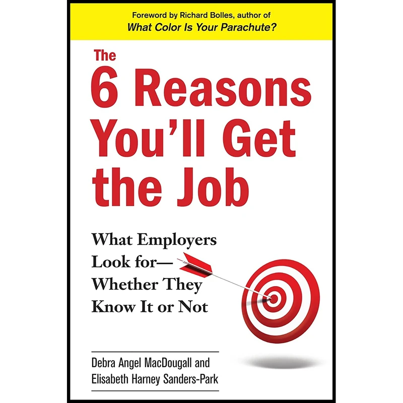 کتاب The 6 Reasons You,ll Get the Job اثر Debra Angel MacDougall and Elisabeth Harney Sanders-Park انتشارات Prentice Hall Press