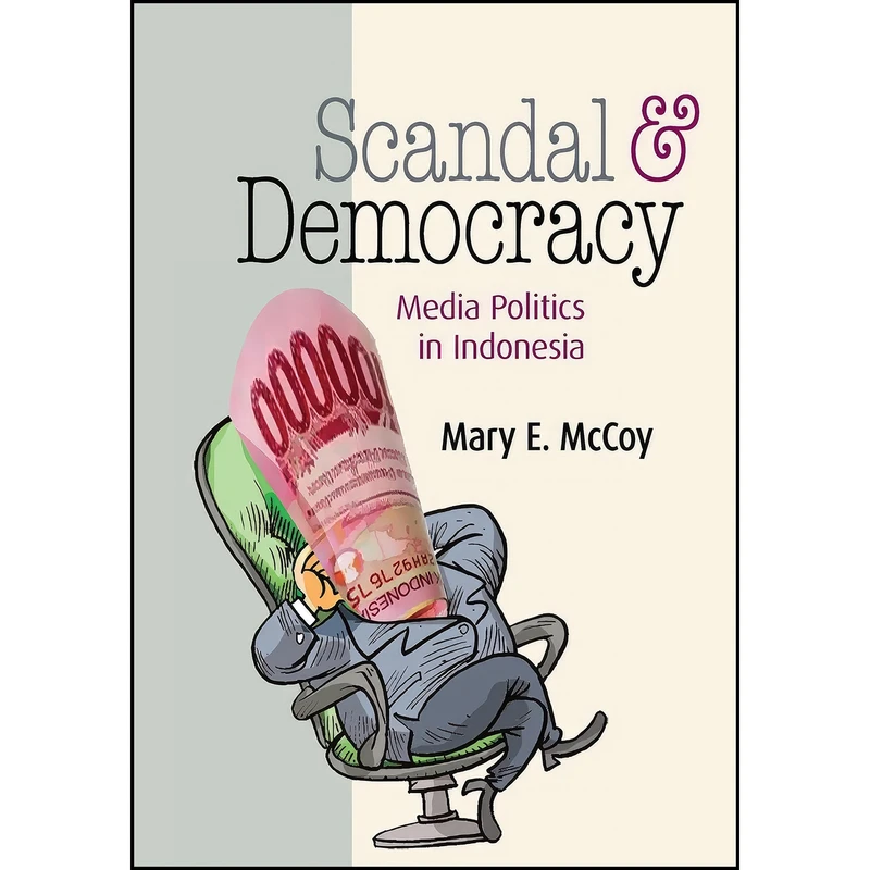 کتاب Scandal and Democracy اثر Mary E. McCoy انتشارات Southeast Asia Program Publications