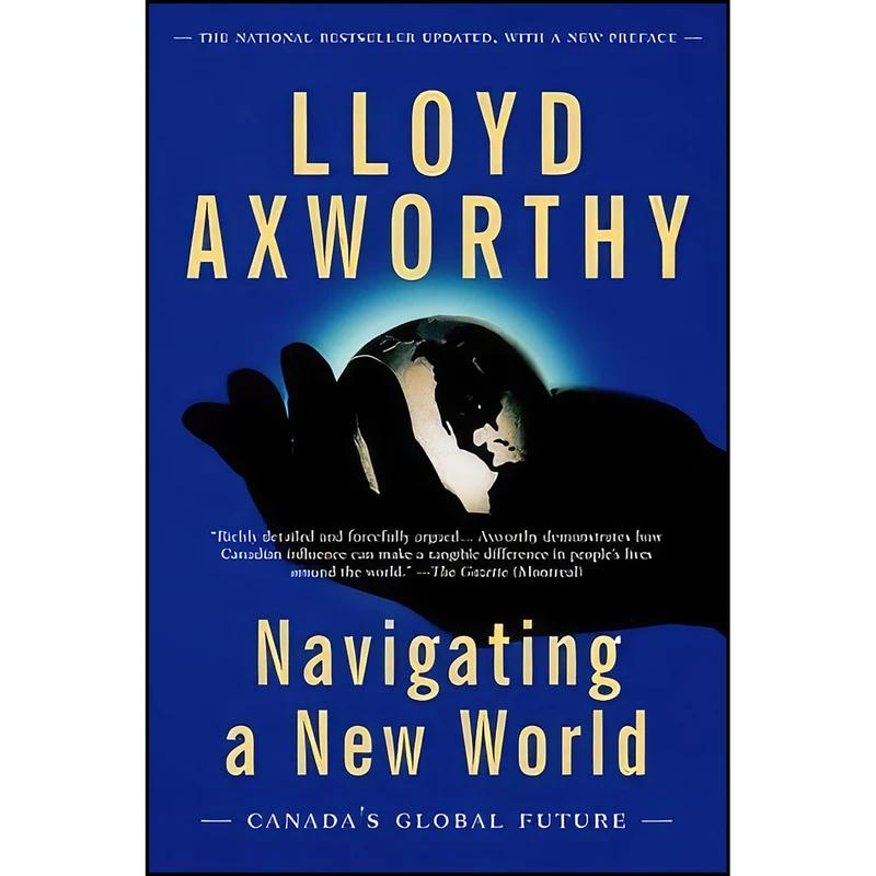 کتاب Navigating a New World اثر Lloyd Axworthy انتشارات Vintage Canada