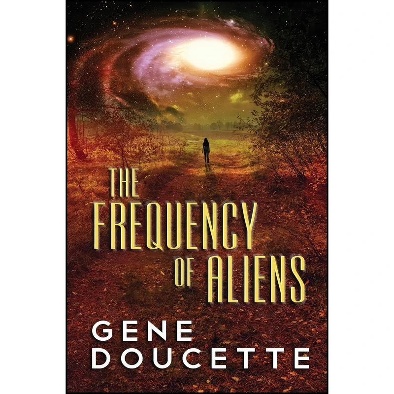 کتاب The Frequency of Aliens اثر Gene Doucette انتشارات تازه ها