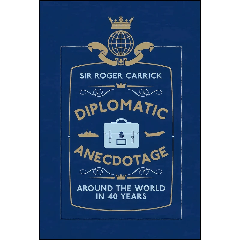 کتاب Diplomatic Anecdotage اثر R. J. Carrick انتشارات Elliott Thompson