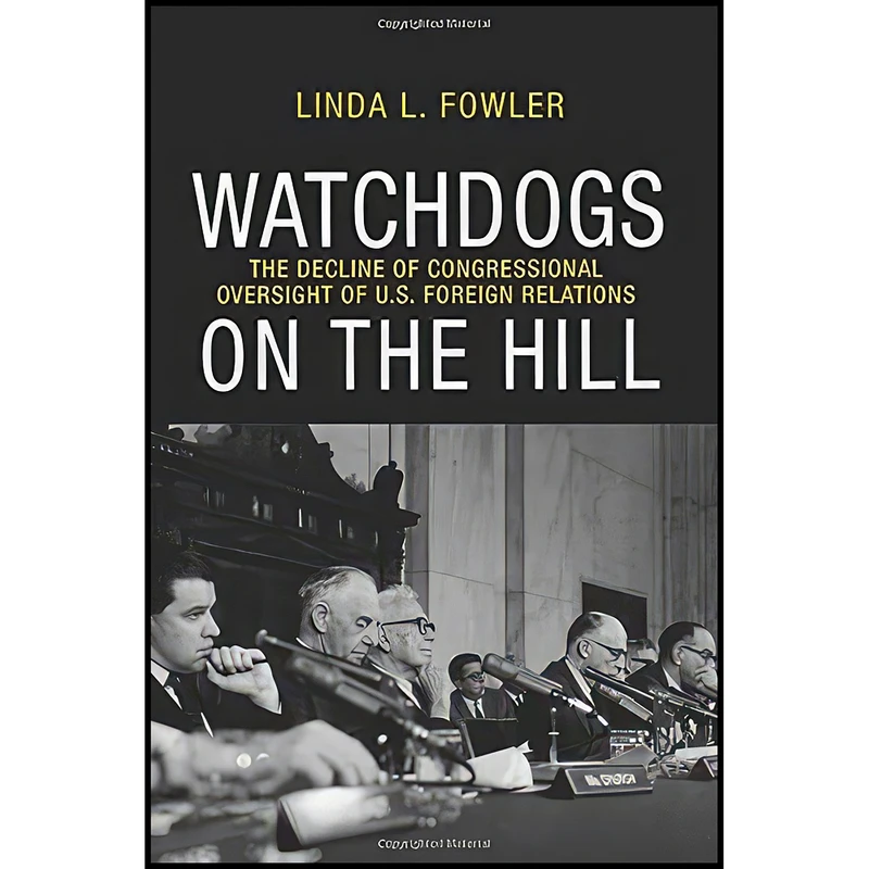 کتاب Watchdogs on the Hill اثر Linda L. Fowler انتشارات Princeton University Press