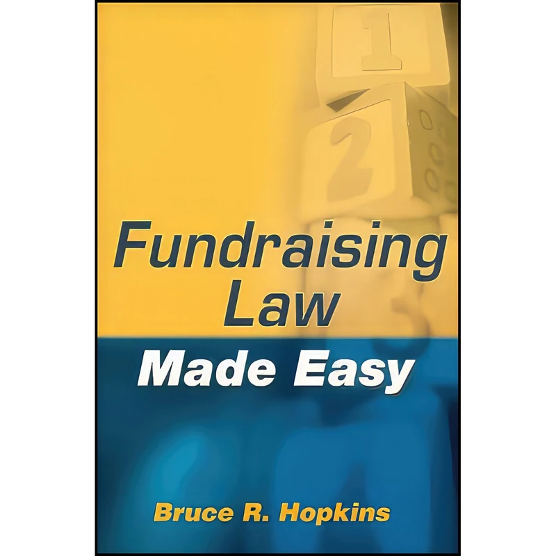 کتاب Fundraising Law Made Easy اثر Bruce R. Hopkins انتشارات Wiley