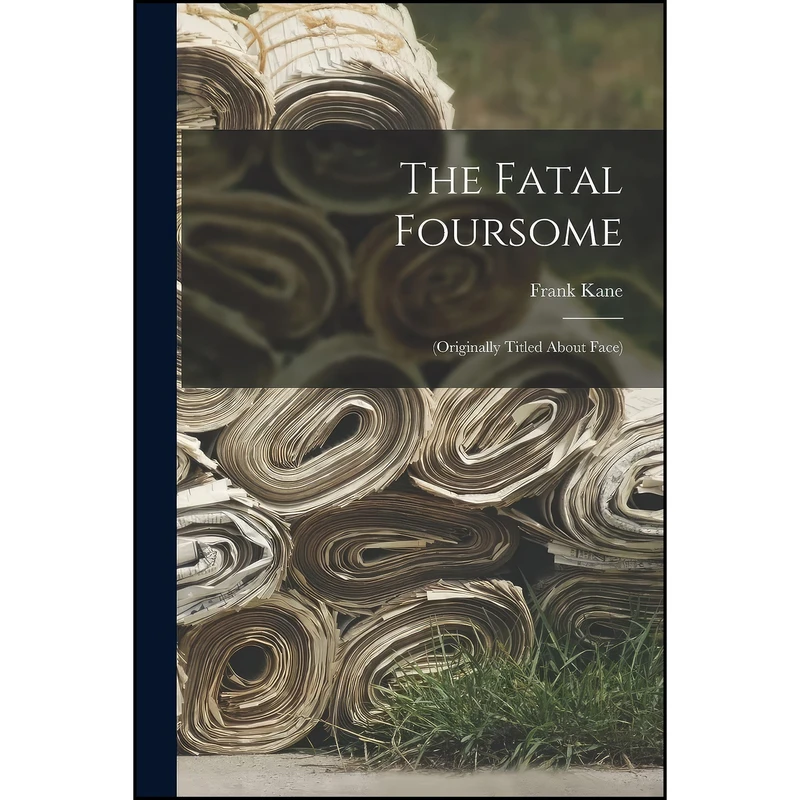 کتاب The Fatal Foursome اثر Frank Kane انتشارات Hassell Street Press