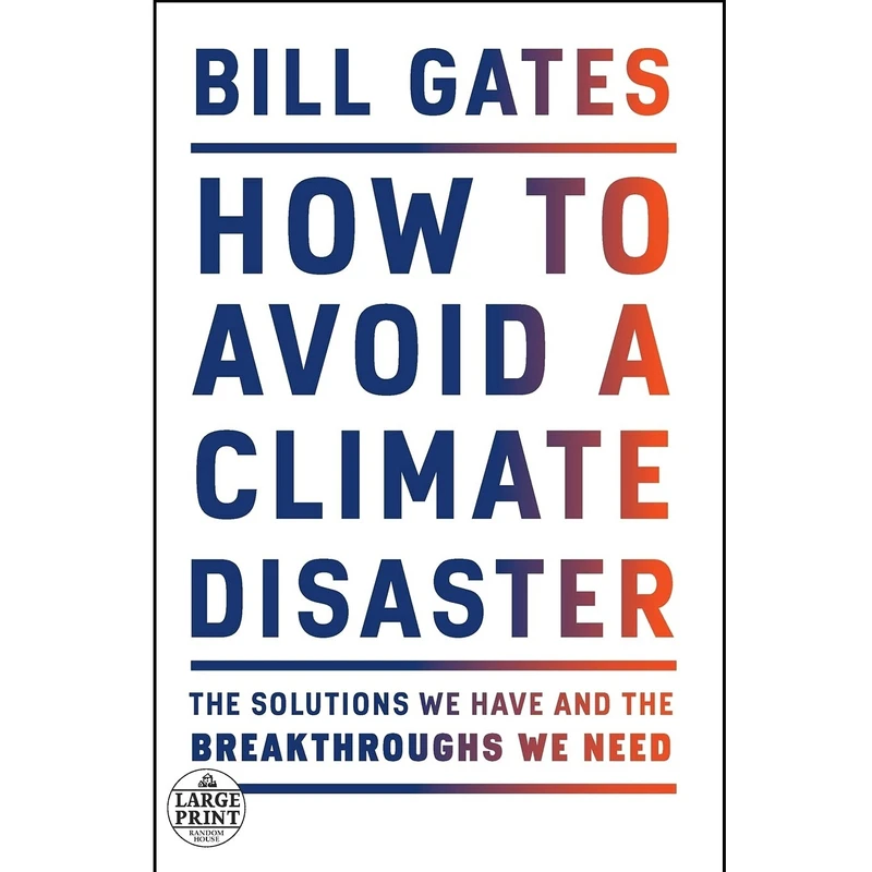 کتاب How to Avoid a Climate Disaster اثر Bill Gates انتشارات Random House, Inc