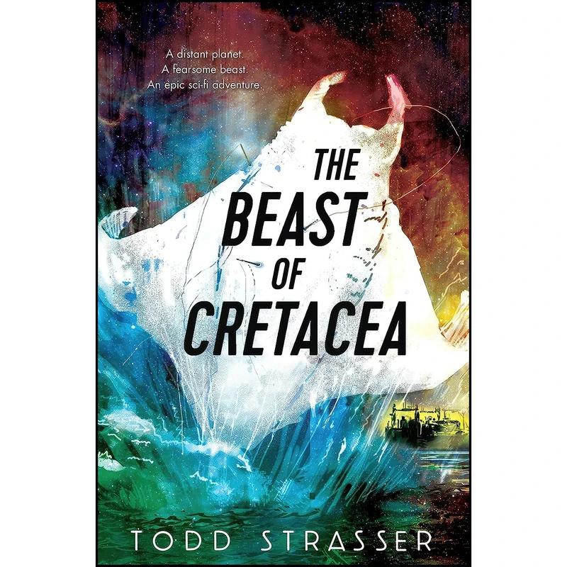 کتاب The Beast of Cretacea اثر Todd Strasser انتشارات Candlewick