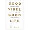 آنباکس کتاب Good Vibes, Good Life اثر Vex King نشر ابداع در تاریخ ۱۰ تیر ۱۴۰۱