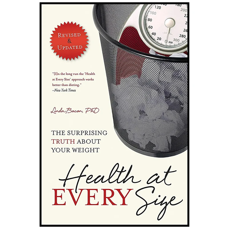کتاب Health At Every Size اثر Linda Bacon انتشارات BenBella Books