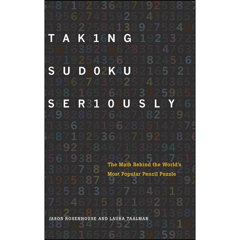 کتاب Taking Sudoku Seriously اثر Jason Rosenhouse and Laura Taalman انتشارات Oxford University Press
