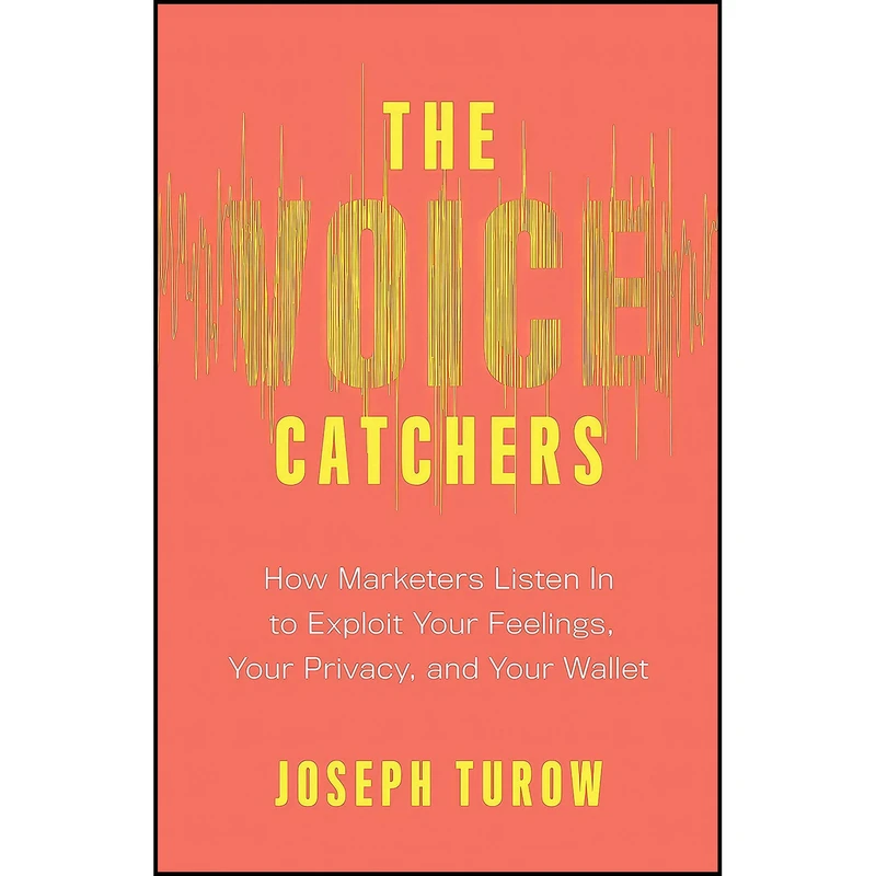 کتاب The Voice Catchers اثر Joseph Turow انتشارات Yale University Press