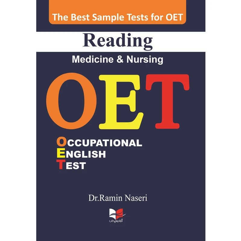 کتاب بهترین نمونه تست های آزمون OET Reading (Medicine & Nursing) دکتر رامین ناصری انتشارات آبادیس طب