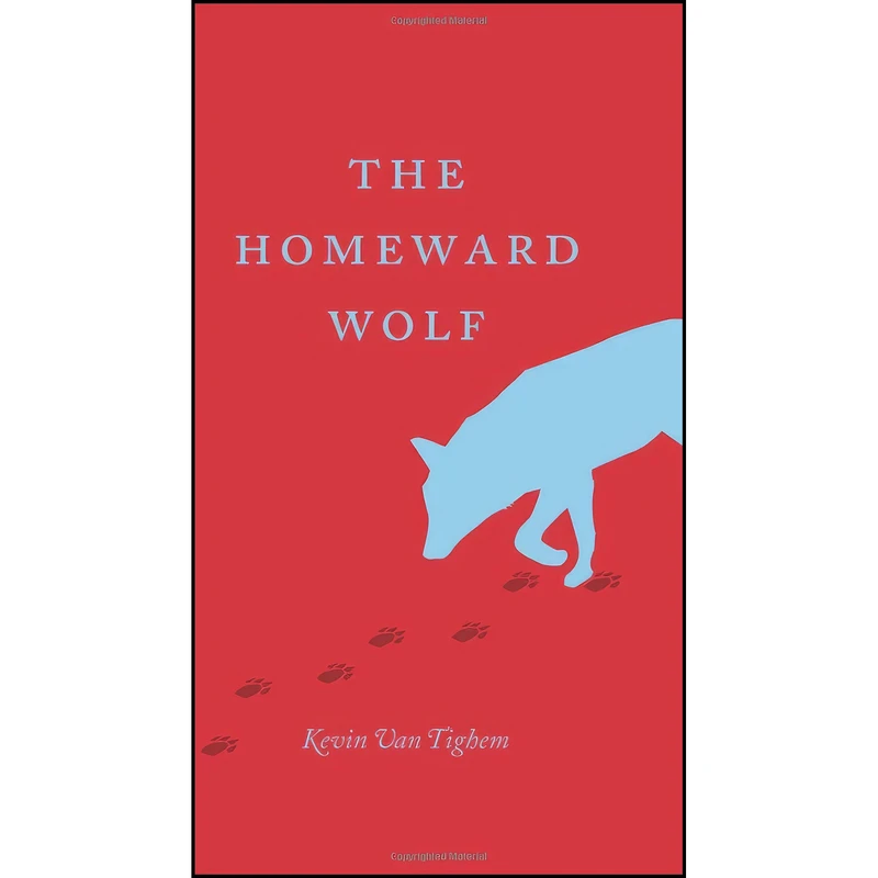 کتاب The Homeward Wolf  اثر Kevin Van Tighem انتشارات RMB | Rocky Mountain Books