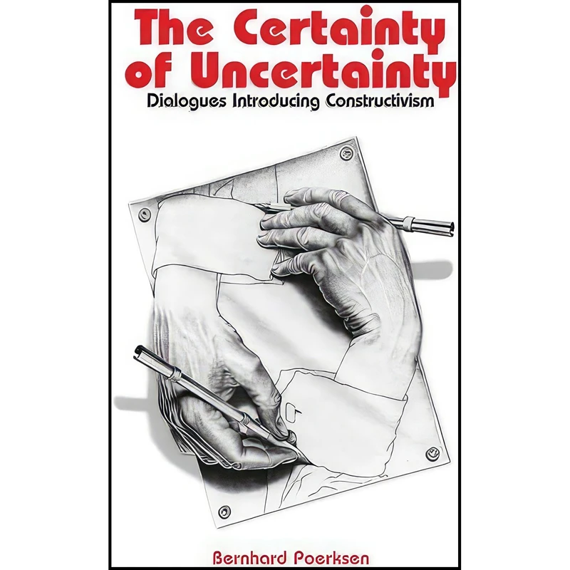 کتاب Certainty of Uncertainty اثر Bernhard Poerksen انتشارات Imprint Academic