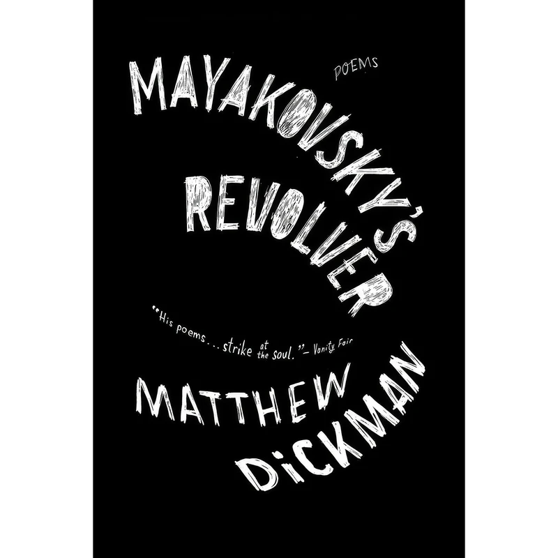 کتاب Mayakovskys Revolver اثر Matthew Dickman انتشارات W. W. Norton And Company