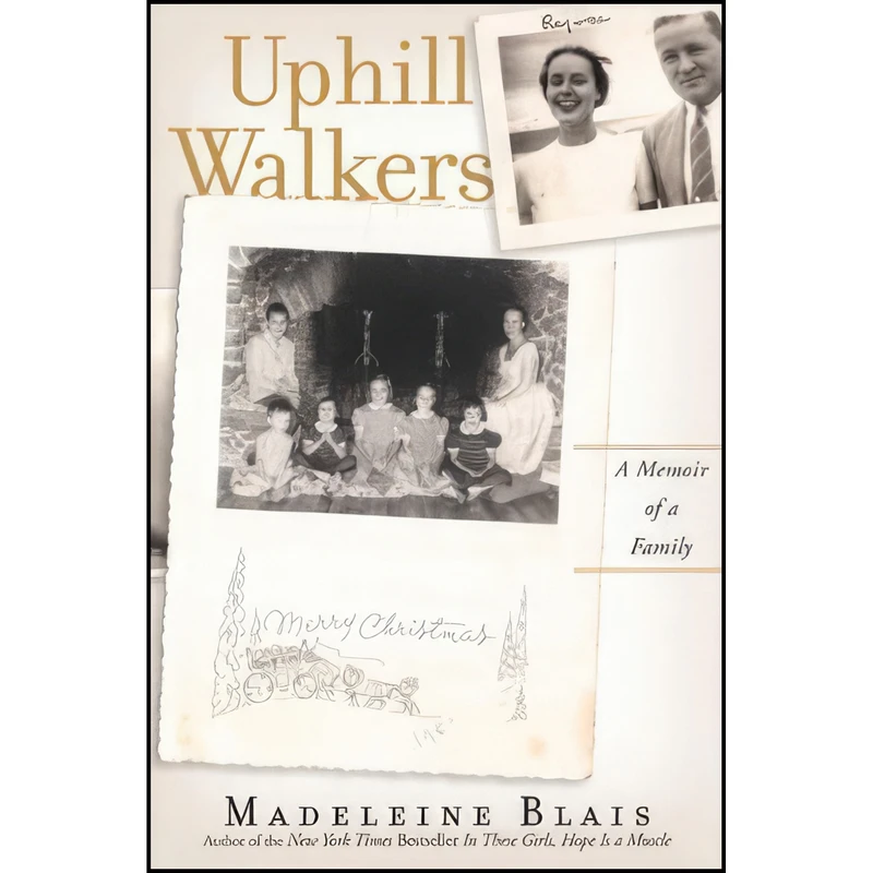 کتاب Uphill Walkers اثر Madeleine Blais انتشارات Atlantic Monthly Pr