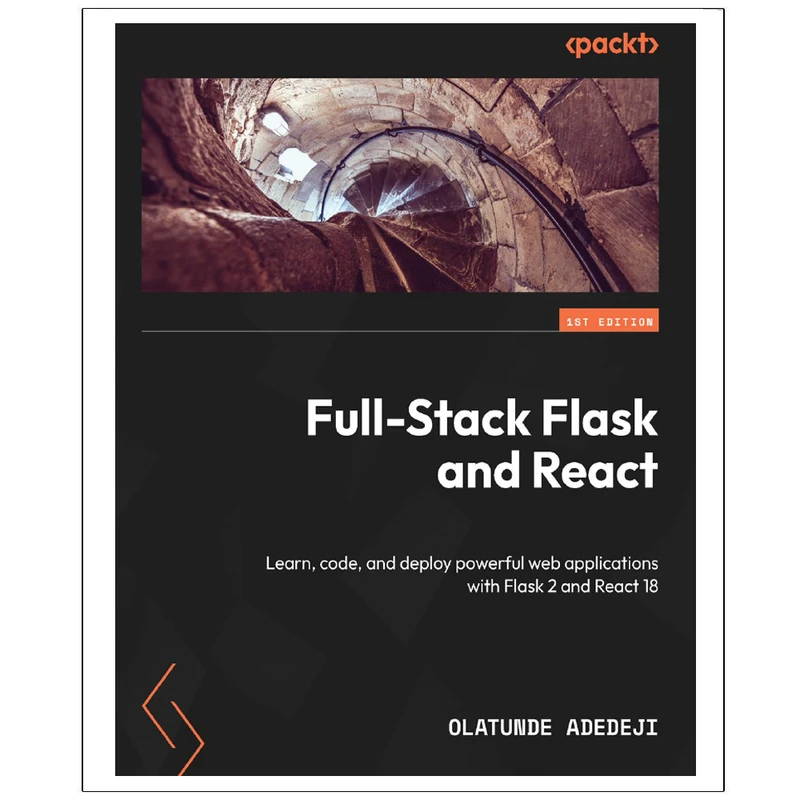 کتاب Full-Stack Flask and React اثر Olatunde Adedeji انتشارات رایان کاویان