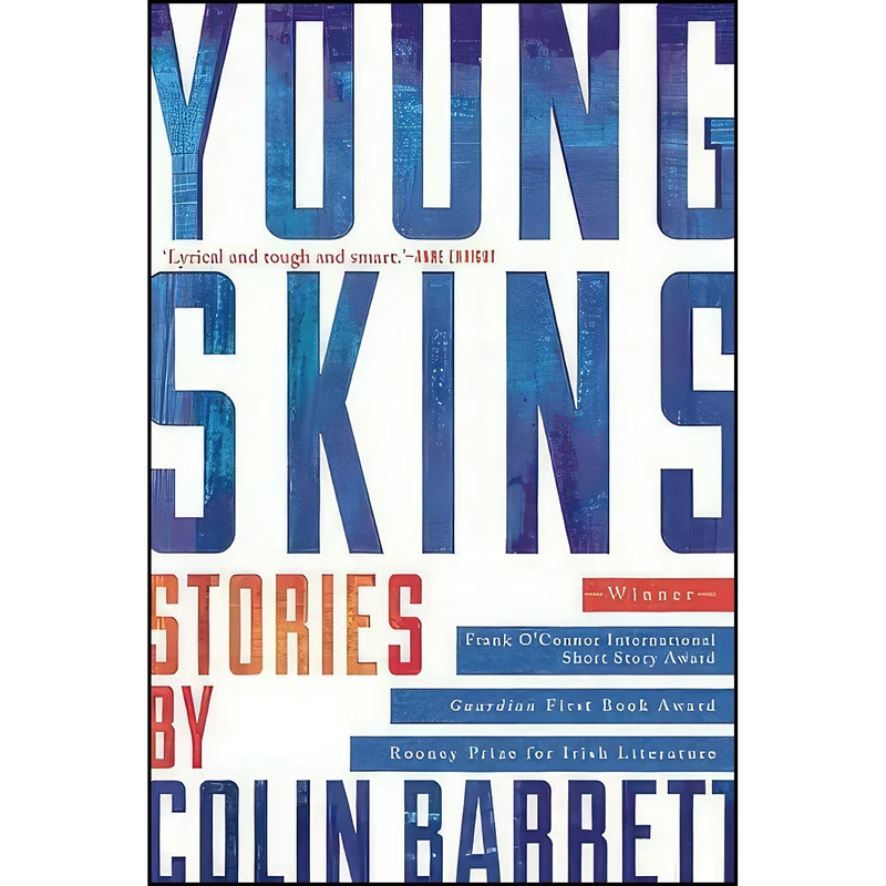 کتاب Young Skins اثر Colin Barrett انتشارات Grove Press, Black Cat
