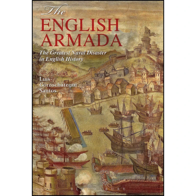 کتاب English Armada, The اثر Luis Gorrochategui Santos انتشارات تازه ها