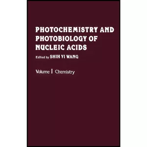 کتاب Photochemistry and Photobiology of Nucleic Acids, Volume I اثر Shih Yi Wang انتشارات تازه ها