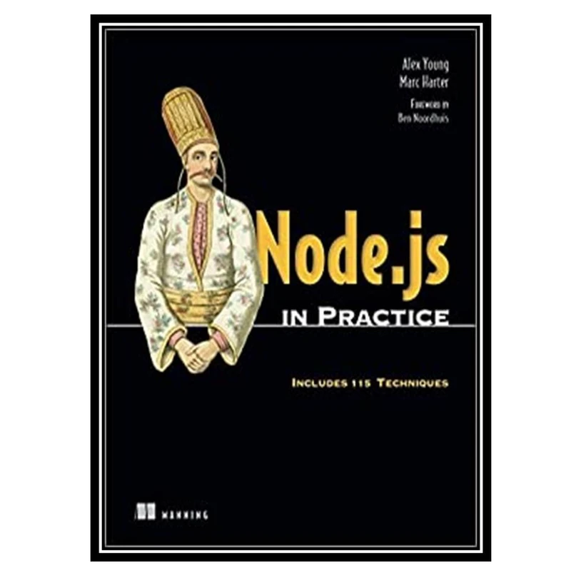 کتاب Node.js in Practice 1st Edition اثر Alex R. Young and Marc Harter انتشارات مؤلفین طلایی