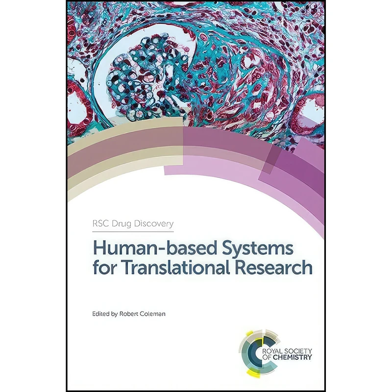 کتاب Human-based Systems for Translational Research  اثر Robert Coleman انتشارات Royal Society of Chemistry