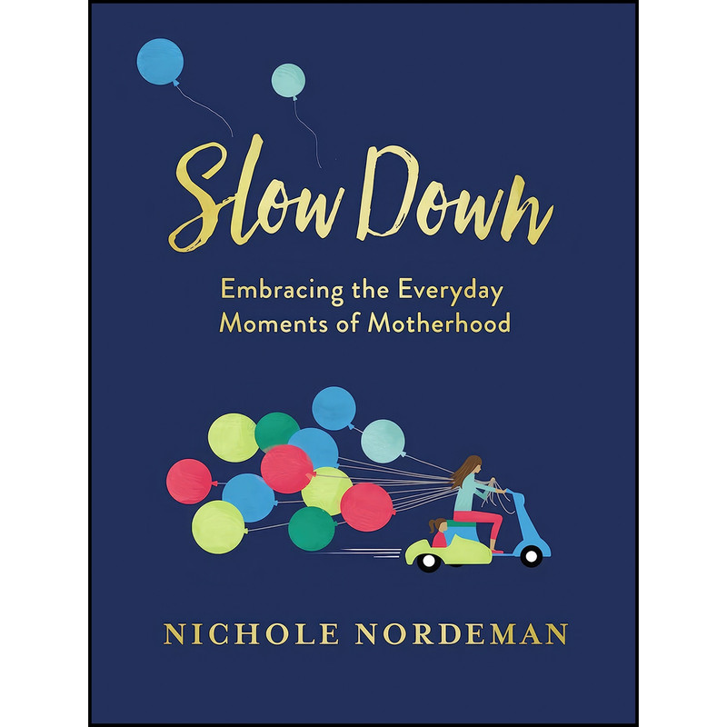 کتاب Slow Down اثر جمعی از نویسندگان انتشارات Thomas Nelson