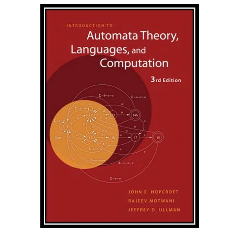 کتاب Introduction to Automata Theory, Languages, and Computations اثر جمعی از نویسندگان انتشارات مؤلفین طلایی