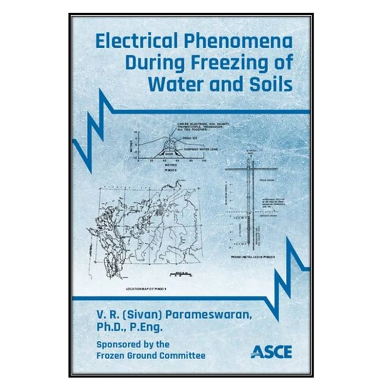 کتاب Electrical Phenomena During Freezing of Water and Soils اثر V. R Parameswaran انتشارات مؤلفين طلايي