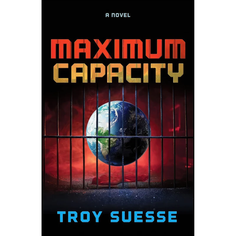 کتاب MAXIMUM CAPACITY اثر Troy Suesse انتشارات Morgan James Fiction