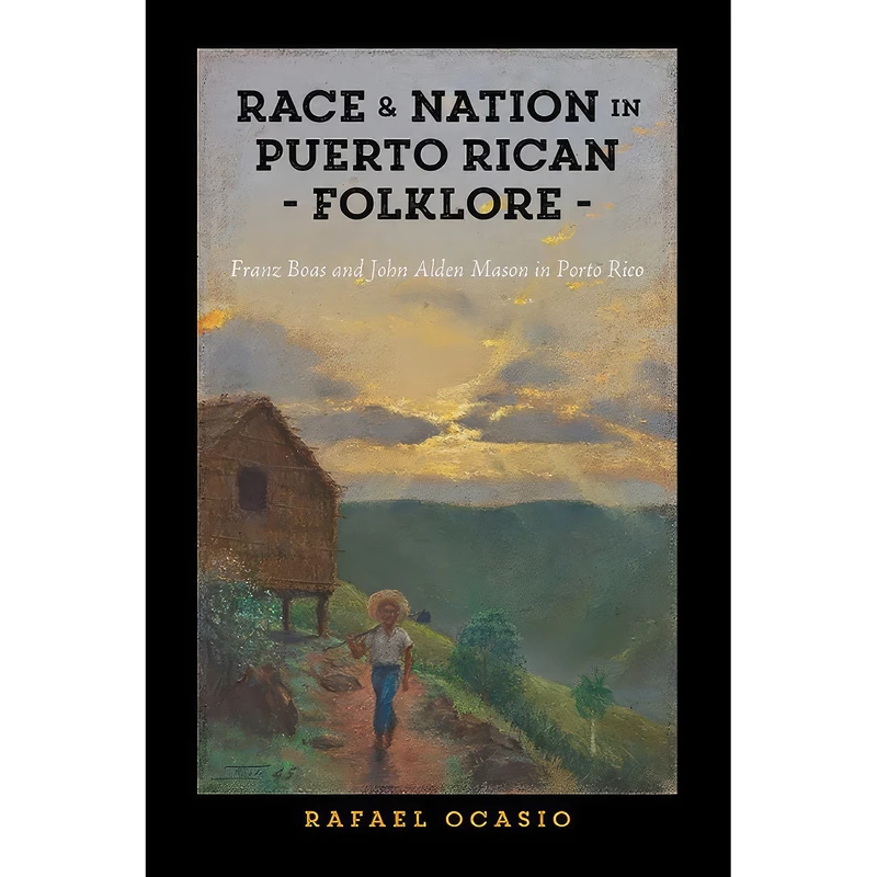 کتاب Race and Nation in Puerto Rican Folklore اثر Rafael Ocasio انتشارات Rutgers University Press